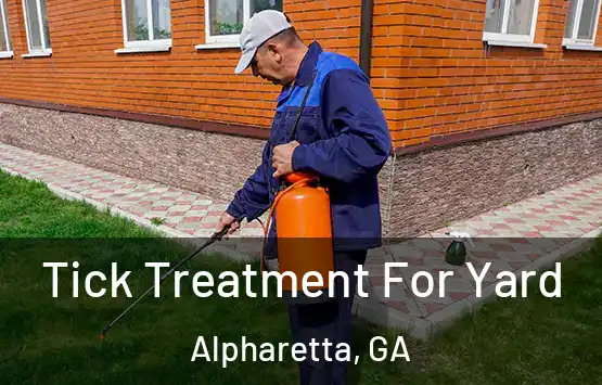  Tick Treatment For Yard Alpharetta, GA